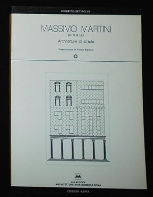 Bild des Verkufers fr Massimo Martini (G.R.A.U.) Architetture de Strade; Presentazione di Franco Pierluisi [provenance: Venturi, Rauch and Scott Brown] zum Verkauf von Classic Books and Ephemera, IOBA