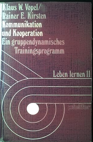 Seller image for Kommunikation und Kooperation : e. gruppendynam. Trainingsprogramm. Leben lernen ; Nr. 11. for sale by books4less (Versandantiquariat Petra Gros GmbH & Co. KG)
