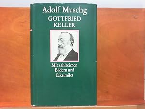 Seller image for Gottfried Keller : Ein literarisches Portrait mit zahlreichen Bildern und Faksimiles for sale by ABC Versand e.K.