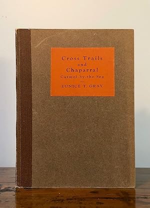 Seller image for Cross Trails and Chaparral Carmel-by-the-Sea for sale by Long Brothers Fine & Rare Books, ABAA