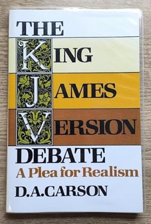 Imagen del vendedor de The King James Version Debate: A Plea for Realism a la venta por Peter & Rachel Reynolds