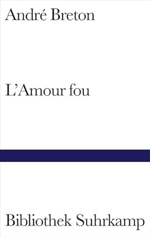 Seller image for L'Amour fou for sale by Antiquariat Armebooks