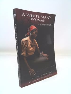 Seller image for A White Man's Woman by Malvin Ann Williams-Tyson (2014-08-02) for sale by ThriftBooksVintage