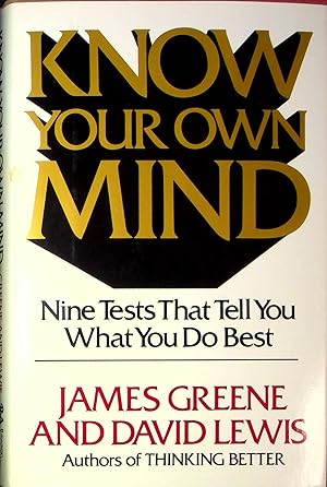 Imagen del vendedor de Know Your Own Mind: Nine Tests that Tell You What You do Best a la venta por Adventures Underground