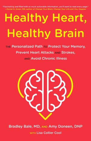 Seller image for Healthy Heart, Healthy Brain: The Personalized Path to Protect Your Memory, Prevent Heart Attacks and Strokes, and Avoid Chronic Illness for sale by ChristianBookbag / Beans Books, Inc.