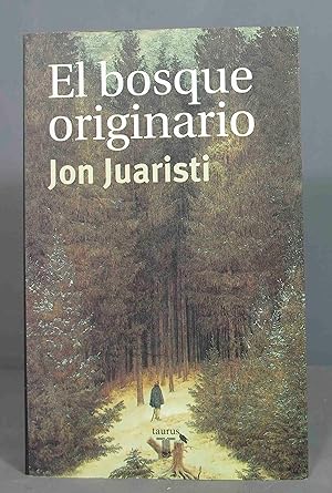 Imagen del vendedor de El bosque originario. Jon Juaristi a la venta por EL DESVAN ANTIGEDADES