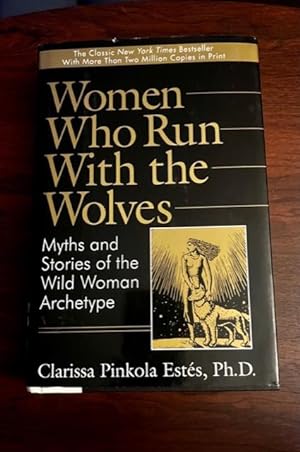 Seller image for Women Who Run with the Wolves: Myths and Stories of the Wild Woman Archetype for sale by Alicesrestraunt