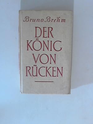 Image du vendeur pour Der Knig von Rcken : Geschichten und Geschautes. mis en vente par ANTIQUARIAT FRDEBUCH Inh.Michael Simon