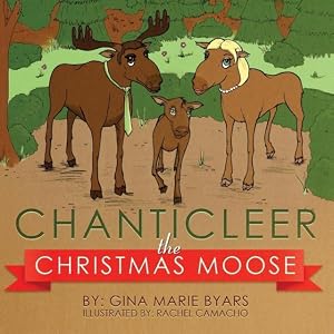 Immagine del venditore per Chanticleer, the Christmas Moose venduto da moluna