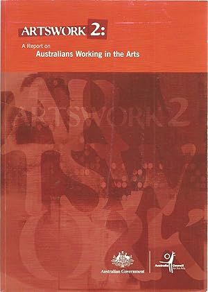 Artswork 2 - a report on Australians working in the Arts