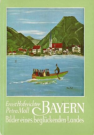 Seller image for Bayern : Bilder eines beglckenden Landes for sale by Auf Buchfhlung