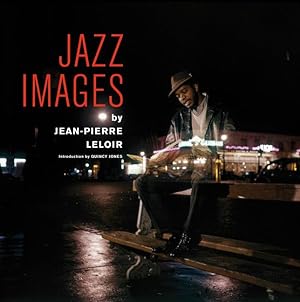 Image du vendeur pour Jazz Images by Jean Pierre Leloir mis en vente par moluna