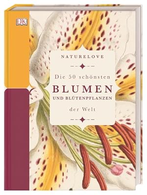 Die 50 schönsten Blumen und Blütenpflanzen der Welt. Naturelove.