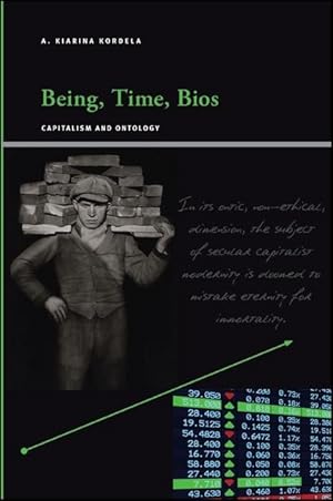 Bild des Verkufers fr Being, Time, Bios: Capitalism and Ontology zum Verkauf von moluna