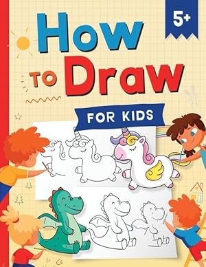 Bild des Verkufers fr How to Draw for Kids: How to Draw 101 Cute Things for Kids Ages 5+ - Fun & Easy Simple Step by Step Drawing Guide to Learn How to Draw Cute zum Verkauf von moluna