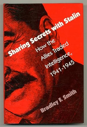 Seller image for Sharing Secrets with Stalin: How the Allies Traded Intelligence, 1941-1945 for sale by Between the Covers-Rare Books, Inc. ABAA