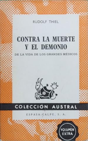 Imagen del vendedor de Contra la muerte y el demonio de la vida de los grandes médicos a la venta por Librería Alonso Quijano