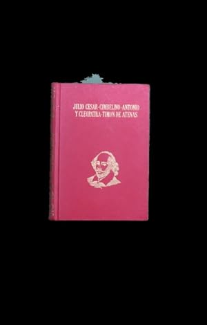 Imagen del vendedor de Julio Csar Cimbelino ; Antonio y Cleopatra ; Timn de Atenas a la venta por Librera Alonso Quijano