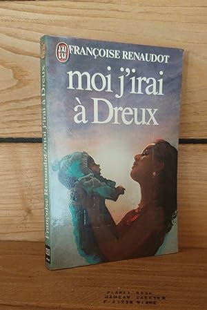 Seller image for MOI, J'IRAI A DREUX for sale by Planet's books