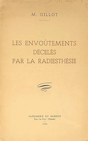 Bild des Verkufers fr Les Envotements dcels par la radiesthsie zum Verkauf von La Fontaine d'Arthuse