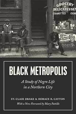 Seller image for Black Metropolis : A Study of Negro Life in a Northern City for sale by GreatBookPrices
