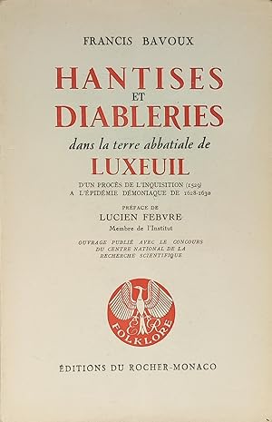 Image du vendeur pour Hantises et Diableries dans la terre abbatiale de Luxeuil. mis en vente par La Fontaine d'Arthuse