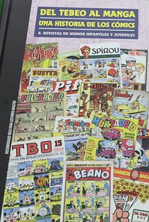 Imagen del vendedor de Del tebeo al manga: una historia de los cmics (8) Revistas de humor infantiles y juveniles a la venta por Librera Alonso Quijano