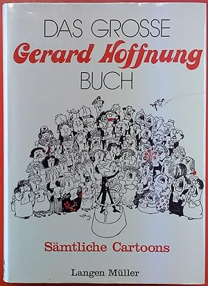 Seller image for Das Grosse Gerard Hoffnung Buch - Smtliche Cartoons (4. Auflage) for sale by biblion2