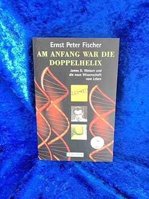 Imagen del vendedor de Am Anfang war die Doppelhelix: James D. Watson und die neue Wissenschaft vom Leben James D. Watson und die neue Wissenschaft vom Leben a la venta por Antiquariat Jochen Mohr -Books and Mohr-