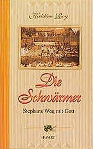 Bild des Verkufers fr Die Schwrmer: Stephans Weg mit Gott zum Verkauf von Gabis Bcherlager