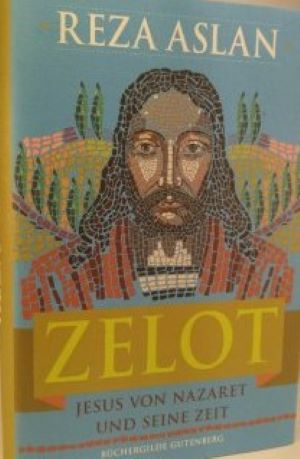 Seller image for Zelot: Jesus von Nazaret und seine Zeit for sale by Gabis Bcherlager