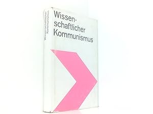 Seller image for Wissenschaftlicher Kommunismus - Lehrbuch fr das marxistisch-leninistische Grundlagenstudium for sale by Book Broker