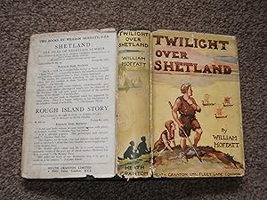 Twilight Over Shetland: The Story of Derlil the Obdurate, a Novel