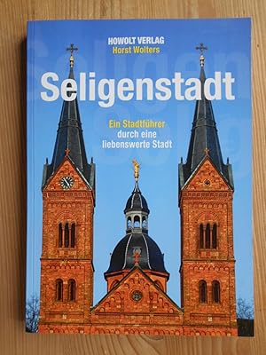 Seligenstadt : ein Stadtführer. Fotografie: Wolfgang Usbeck, Horst Wolters