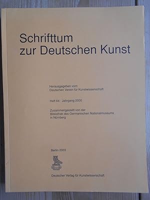 Schrifttum zur Deutschen Kunst, Heft 64, Jahrgang 2000. Hrsg. vom Deutschen Verein für Kunstwisse...