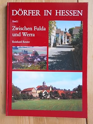 Dörfer in Hessen; Bd. 1., Zwischen Fulda und Werra : Siedlungsformen - Hofformen - Hausformen in ...