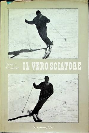 Imagen del vendedor de Il vero sciatore.: Terza edizione. La vostra via sportiva, volume 5. a la venta por Studio Bibliografico Adige