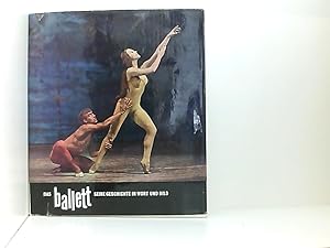 Image du vendeur pour Das Ballett, seine Geschichte in Wort und Bild mis en vente par Book Broker