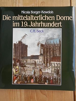 Die mittelalterlichen Dome im 19. Jahrhundert.