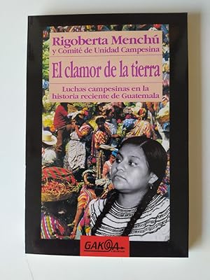 Imagen del vendedor de El Clamor de la tierra. Luchas campesinas en la historia reciente de Guatemala. a la venta por TraperaDeKlaus