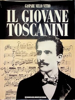 Immagine del venditore per Il giovane Toscanini. venduto da Studio Bibliografico Adige