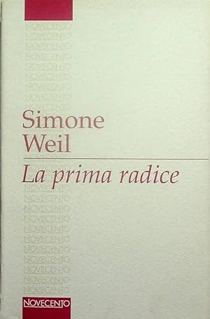 Seller image for La prima radice: preludio a una dichiarazione dei doveri verso l'essere umano. for sale by Studio Bibliografico Adige