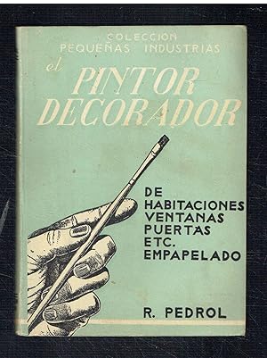 El pintor decorador. De habitaciones, ventanas, puertas, etc. Empapelado.