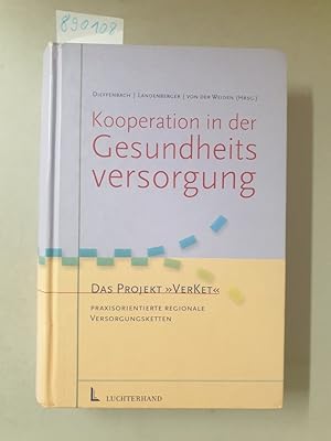 Kooperation in der Gesundheitsversorgung : das Projekt "VerKet" - praxisorientierte regionale Ver...