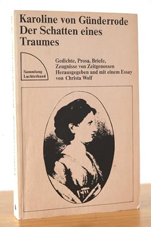 Bild des Verkufers fr Der Schatten eines Traumes. Gedichte, Prosa, Briefe, Zeugnisse von Zeitgenossen zum Verkauf von AMSELBEIN - Antiquariat und Neubuch