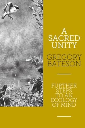 Imagen del vendedor de Sacred Unity : Further Steps to an Ecology of Mind a la venta por GreatBookPrices