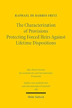 Image du vendeur pour The Characterization of Provisions Protecting Forced Heirs Against Lifetime Dispositions mis en vente par moluna