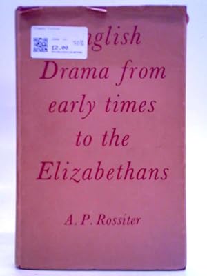 Immagine del venditore per English Drama From Early Times To The Elizabethans: Its Background, Origins And Developments venduto da World of Rare Books