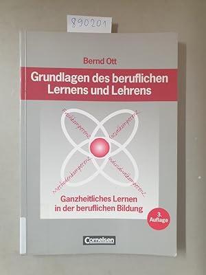 Bild des Verkufers fr Grundlagen des beruflichen Lernens und Lehrens: Ganzheitliches Lernen in der beruflichen Bildung - (3., berarbeitete Auflage) : zum Verkauf von Versand-Antiquariat Konrad von Agris e.K.