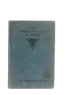 Bild des Verkufers fr The Wonderful Life of Christ zum Verkauf von World of Rare Books